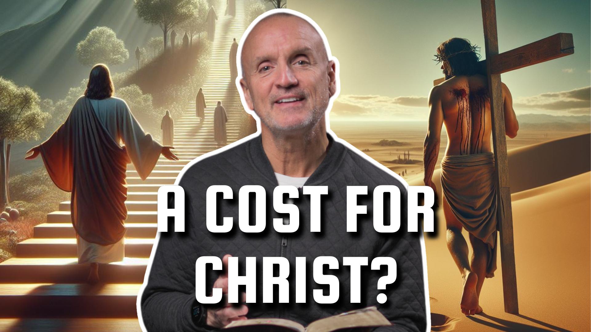 What Does it Cost to Follow Christ?